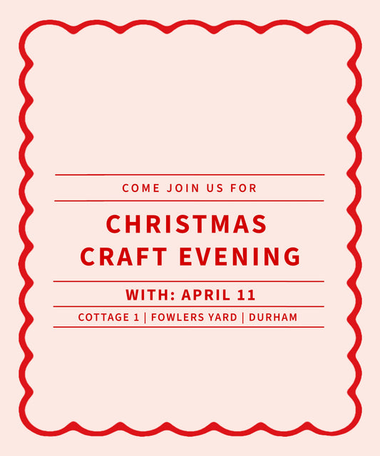 Christmas Craft Evening with April 11 - December 17th