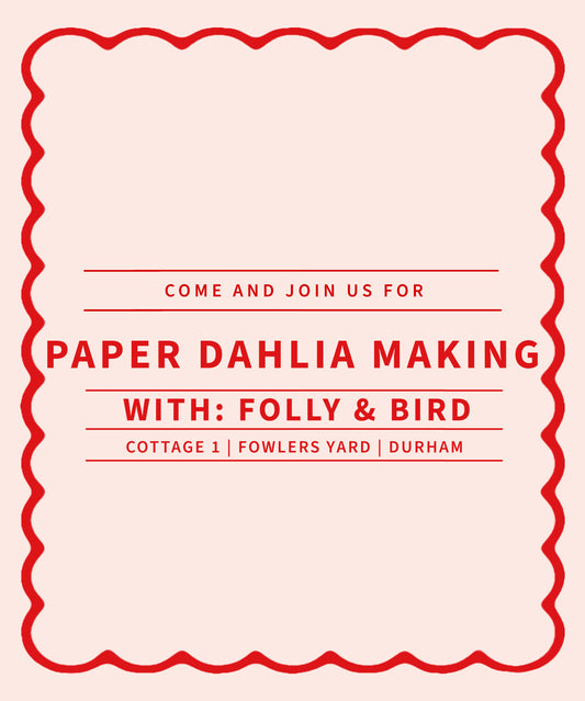 Paper Dahlia Workshop with Folly & Bird - November 16