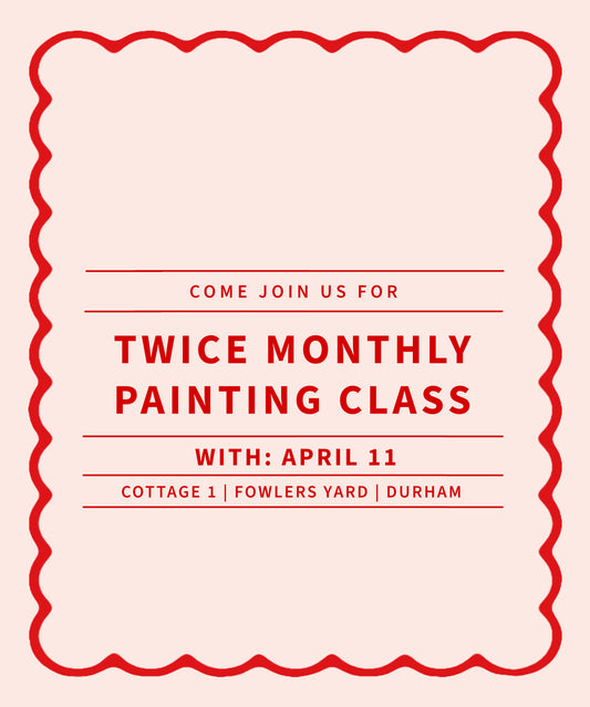 Twice Monthly Painting Workshop With April 11 - starting 15th January